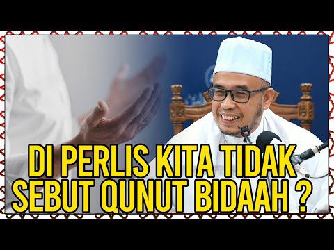 Ulamak Kata Qunut Bidaah? Perlis Kata? Ini Tidak Benar Ulamak Kata Qunut Bidaah? Perlis Kata? Ini Tidak Benar