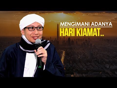 Mengimani Adanya Hari Kiamat Mengimani Adanya Hari Kiamat