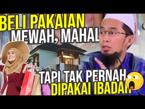 Mengapa Ada yang Membeli Pakaian Mahal tetapi Tak Pernah Dipakai untuk Ibadah? Mengapa Ada yang Membeli Pakaian Mahal tetapi Tak Pernah Dipakai untuk Ibadah?